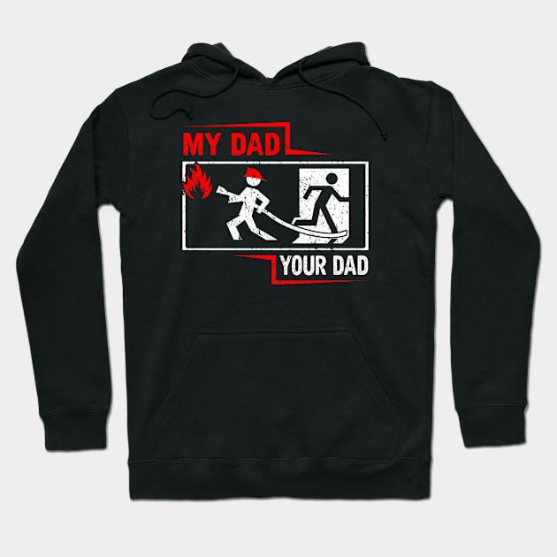 My Dad Your Dad Firefighter Son Proud Fireman Rescuer Gift Hoodie by savariya